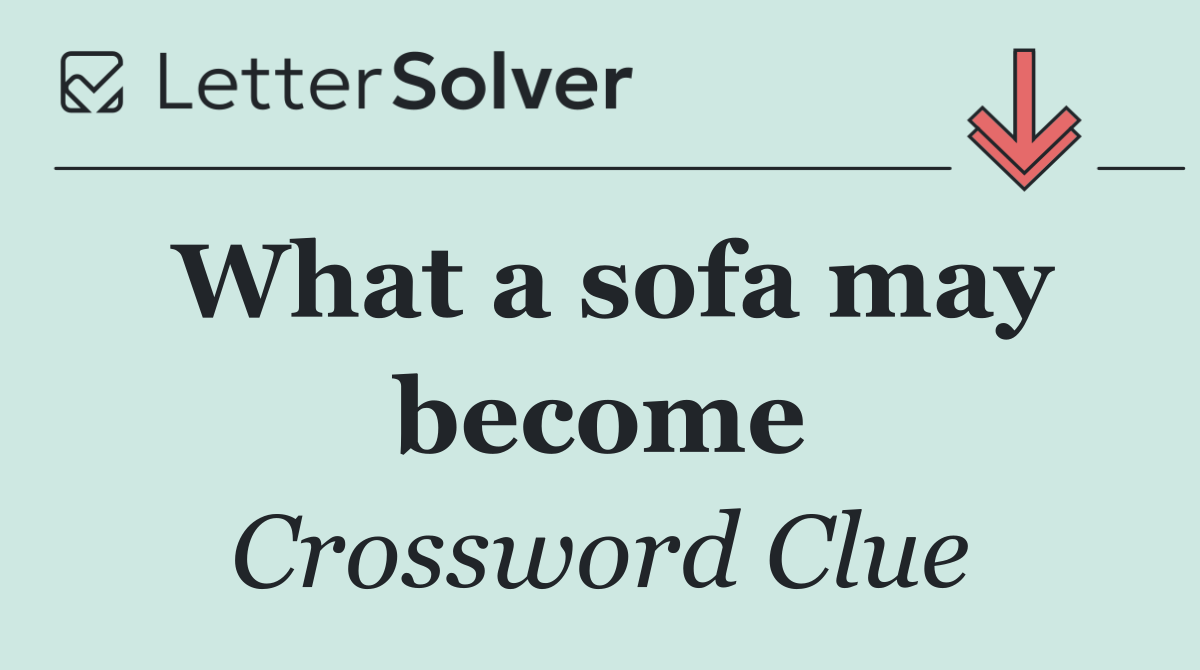 What a sofa may become