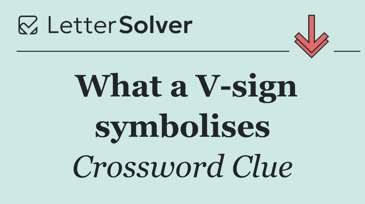 What a V sign symbolises