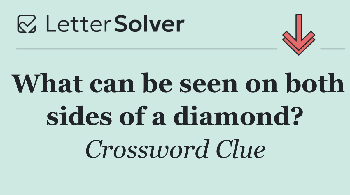What can be seen on both sides of a diamond?