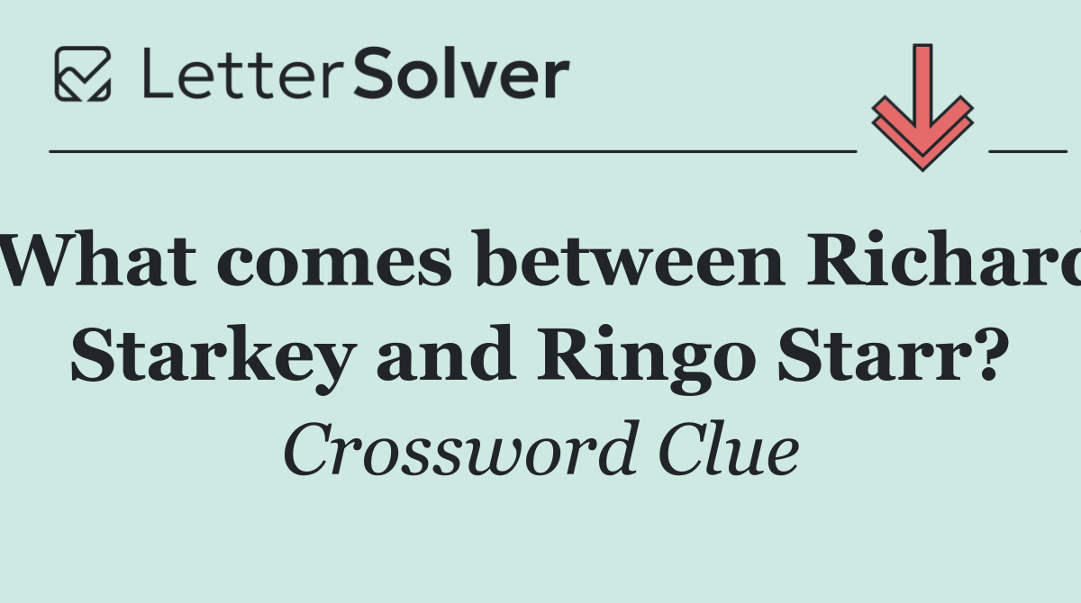 What comes between Richard Starkey and Ringo Starr?