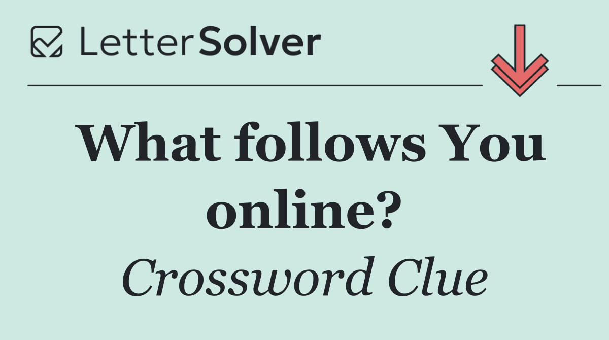 What follows You online?