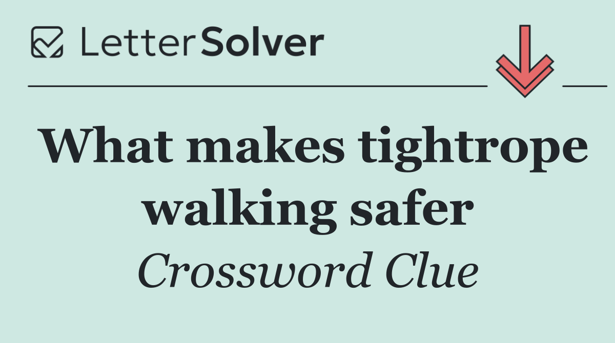 What makes tightrope walking safer