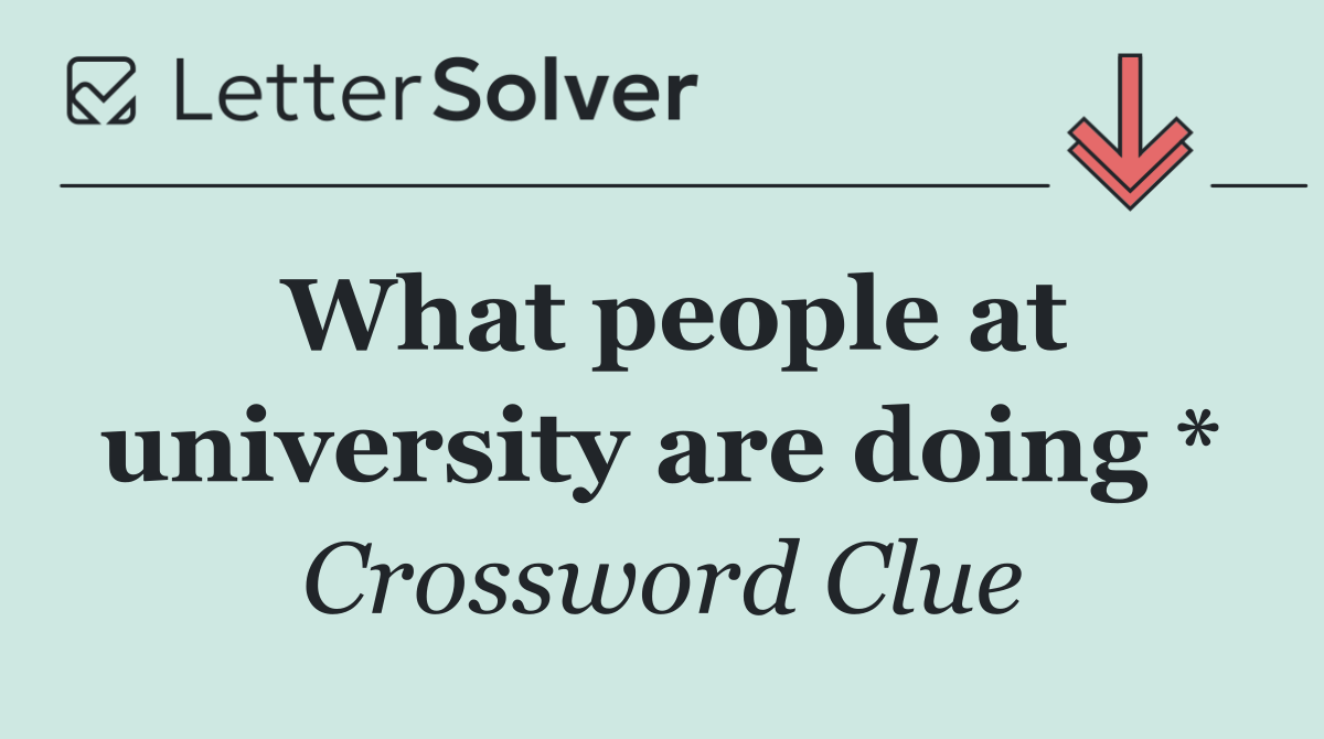 What people at university are doing *