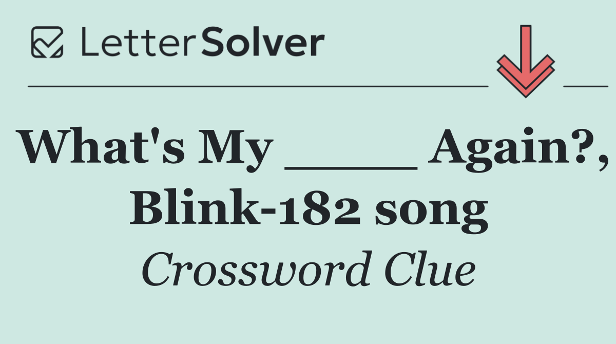 What's My ____ Again?, Blink 182 song