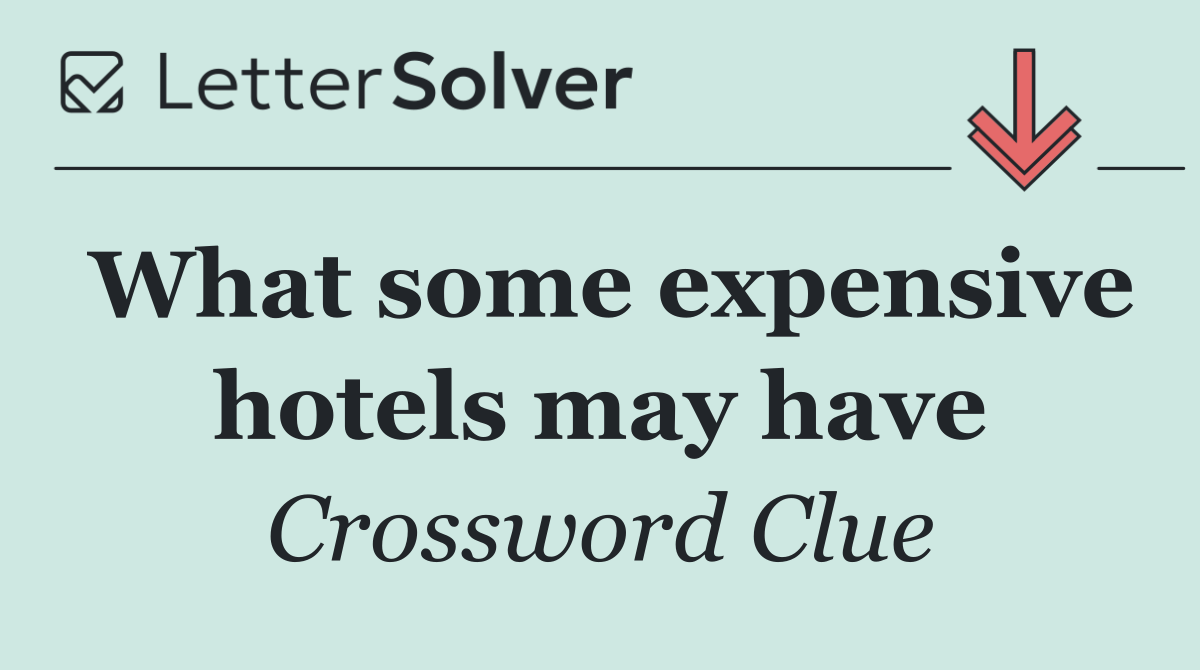 What some expensive hotels may have