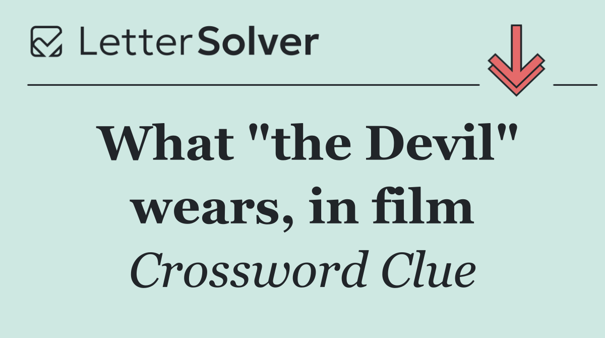 What "the Devil" wears, in film