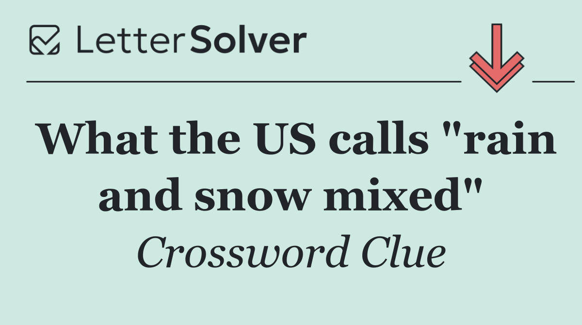 What the US calls "rain and snow mixed"