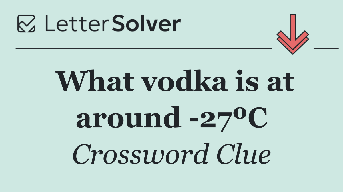 What vodka is at around  27ºC
