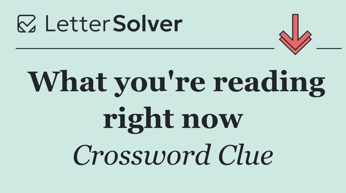 What you're reading right now