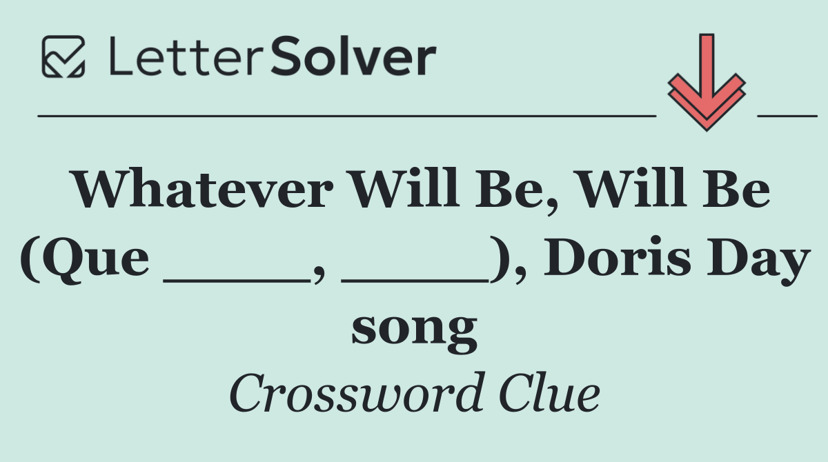 Whatever Will Be, Will Be (Que ____, ____), Doris Day song