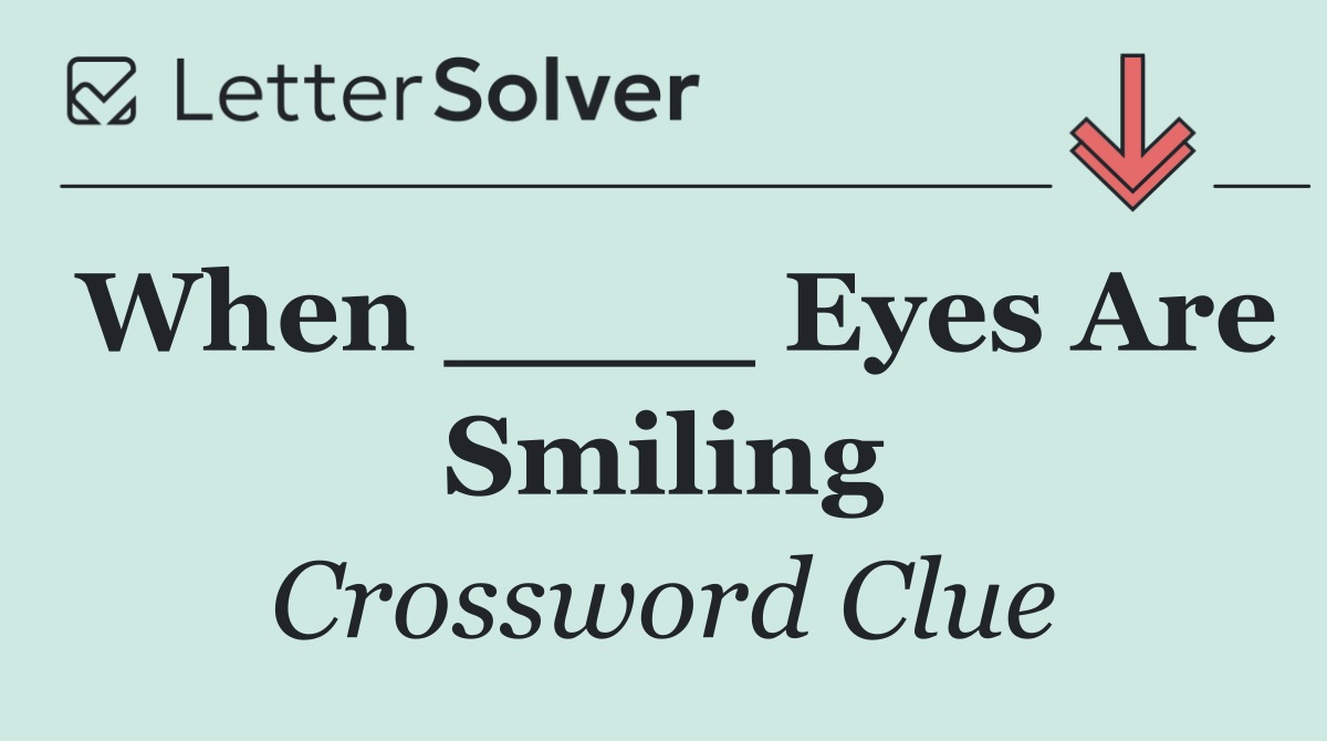 When ____ Eyes Are Smiling