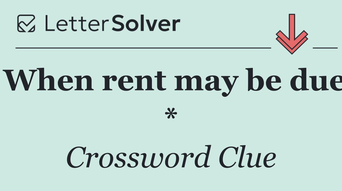 When rent may be due *