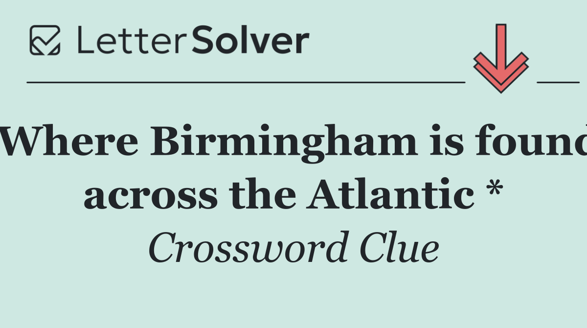 Where Birmingham is found across the Atlantic *
