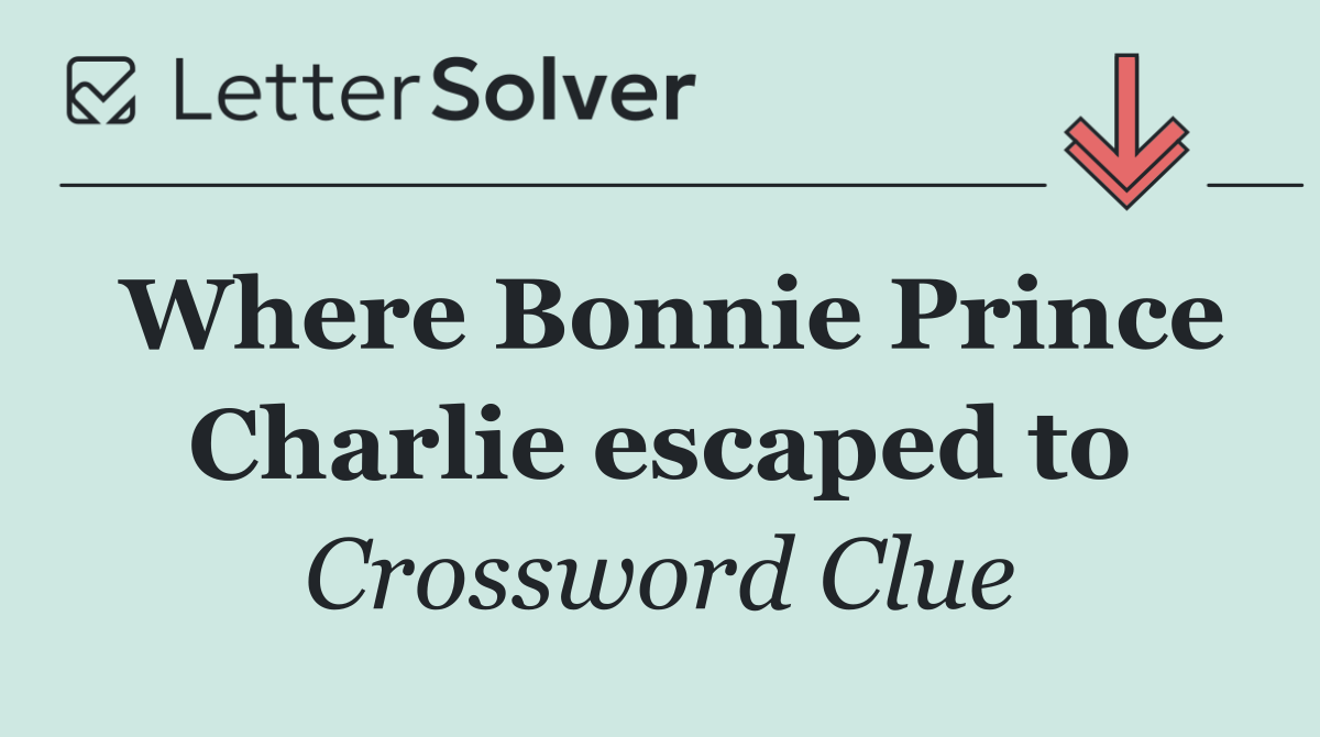 Where Bonnie Prince Charlie escaped to