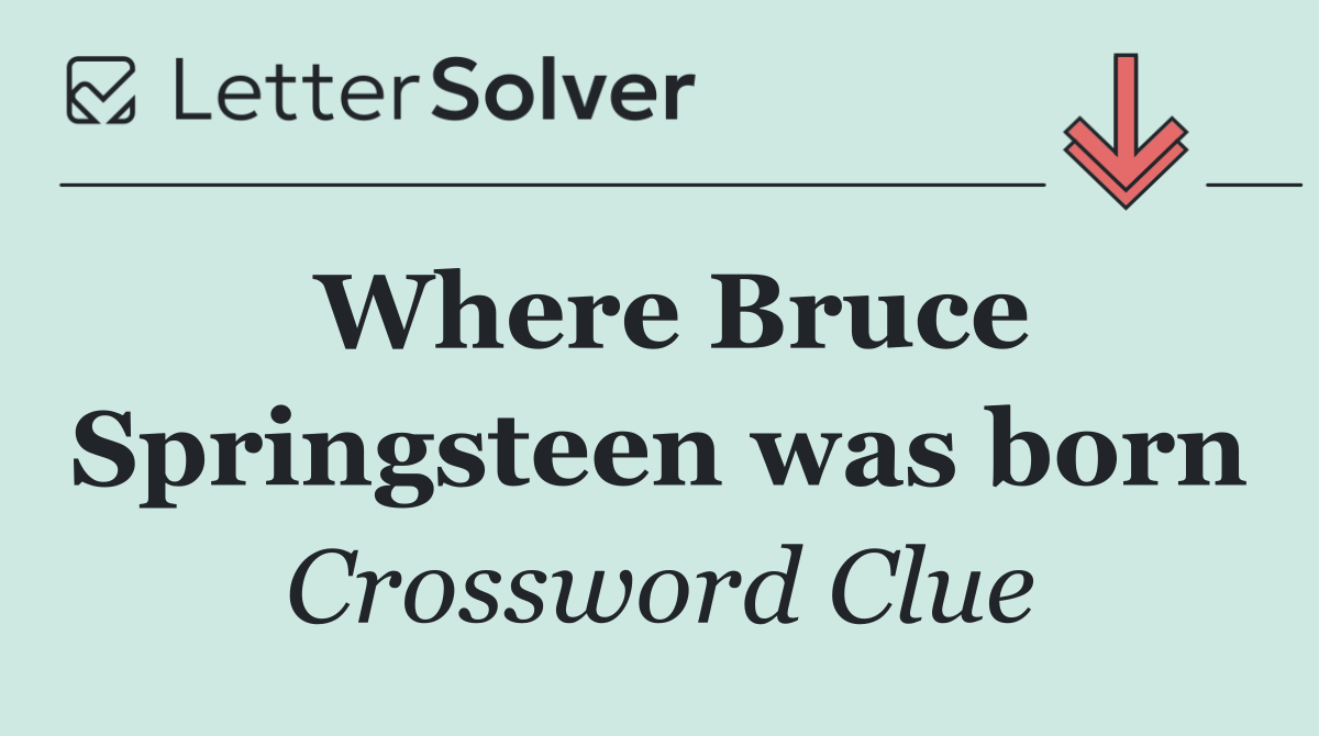 Where Bruce Springsteen was born