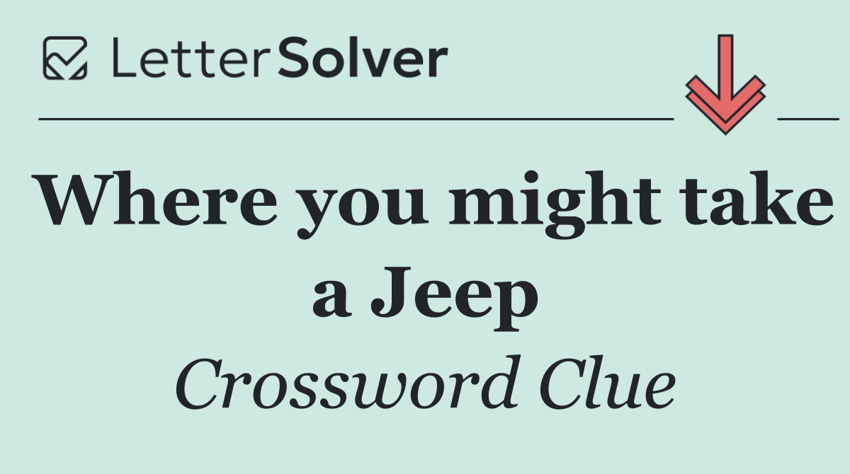 Where you might take a Jeep