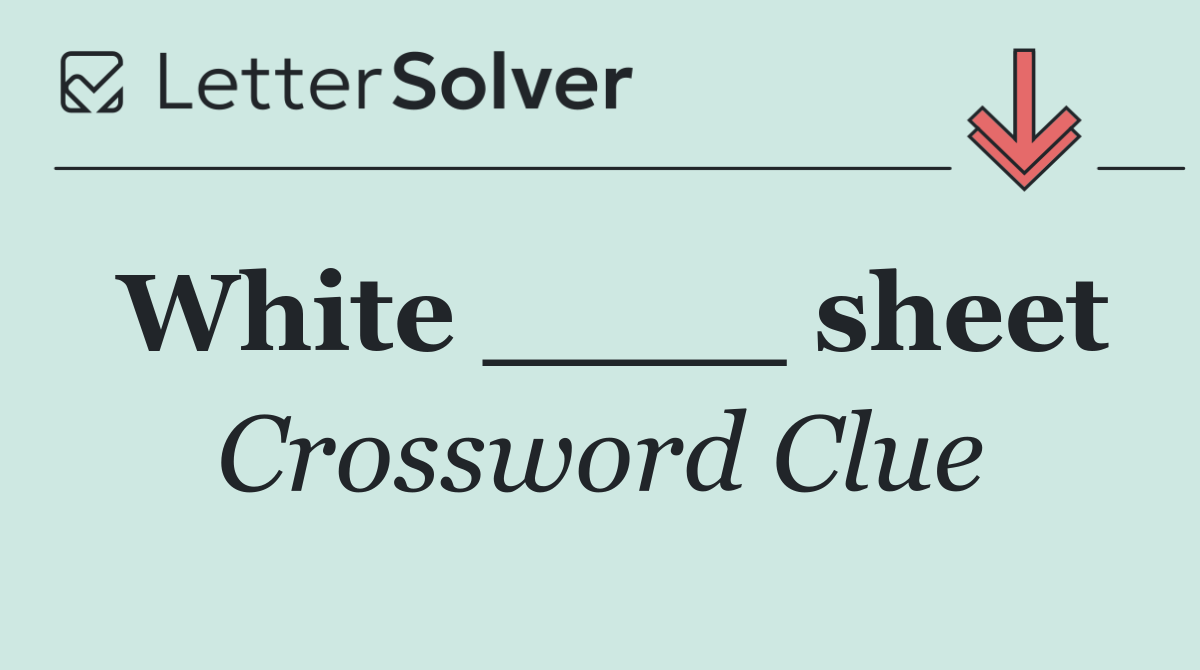 White ____ sheet