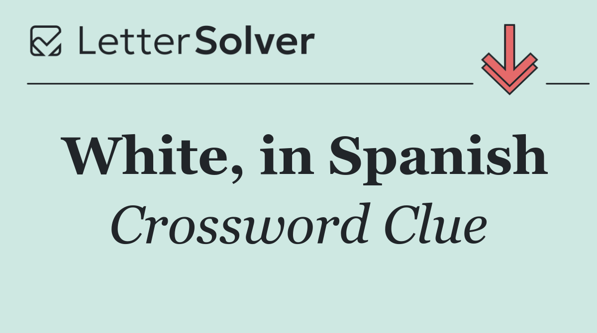 White, in Spanish