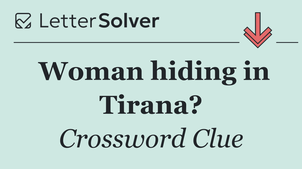 Woman hiding in Tirana?