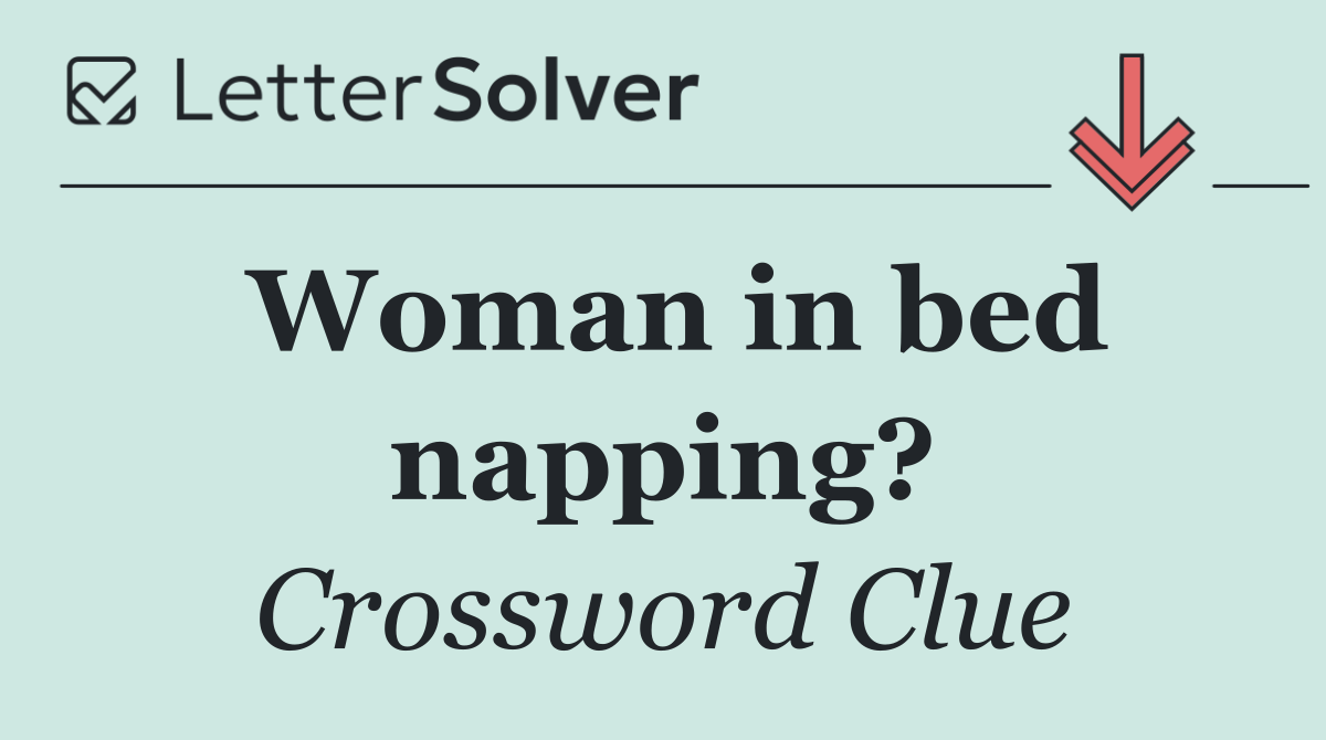 Woman in bed napping?