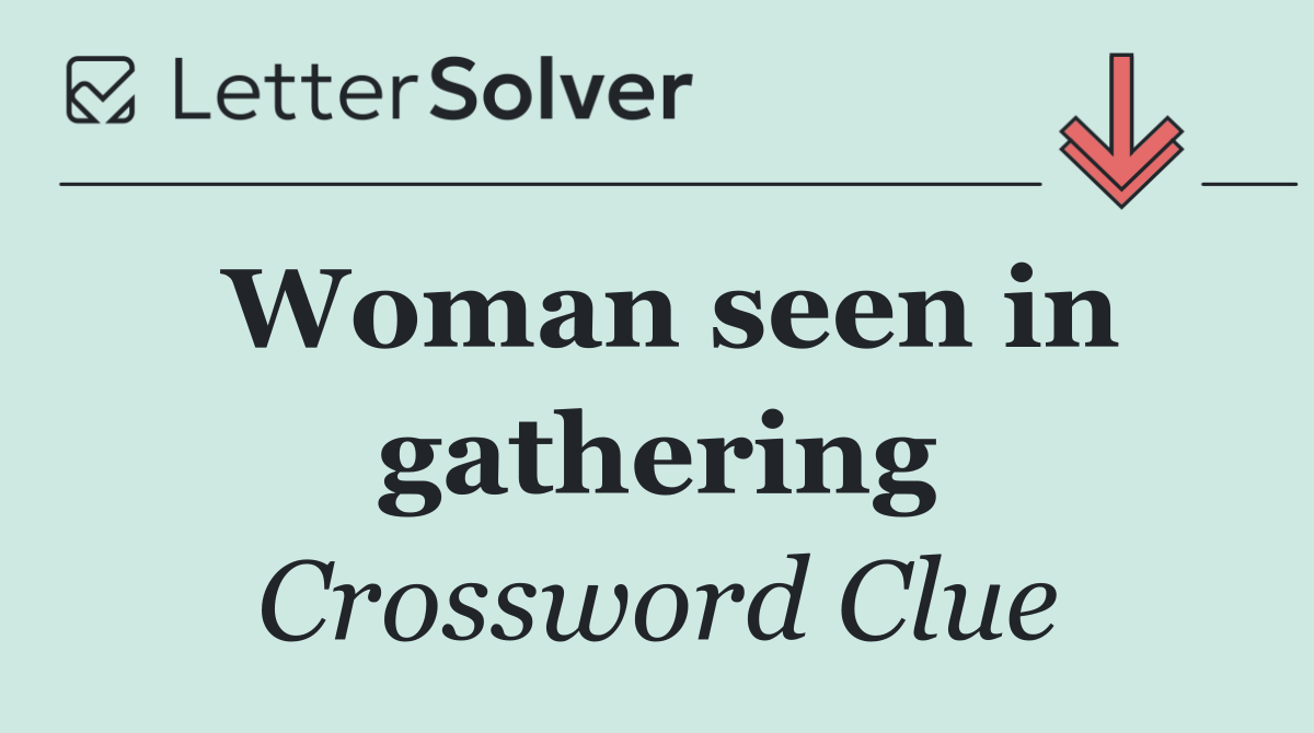 Woman seen in gathering
