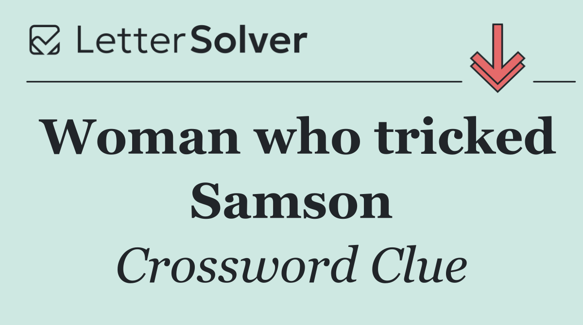 Woman who tricked Samson