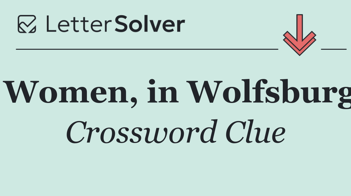 Women, in Wolfsburg