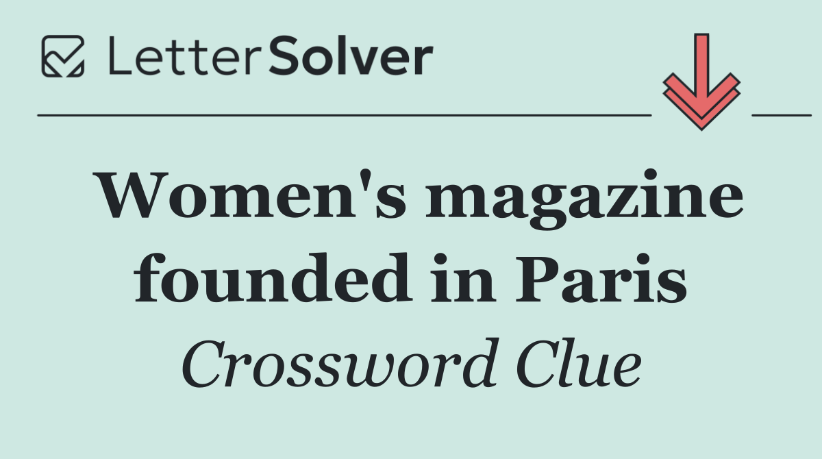 Women's magazine founded in Paris