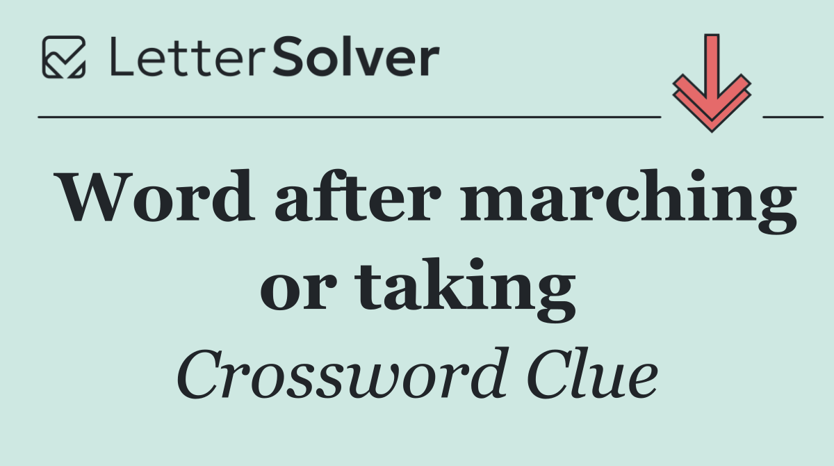 Word after marching or taking