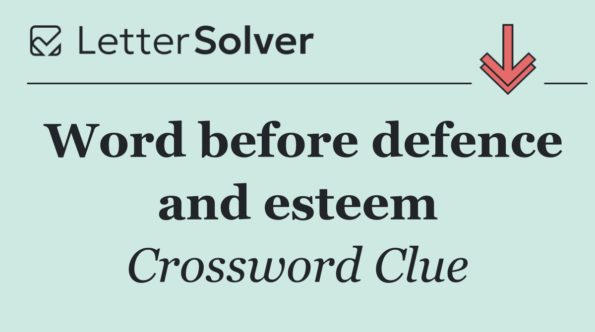 Word before defence and esteem