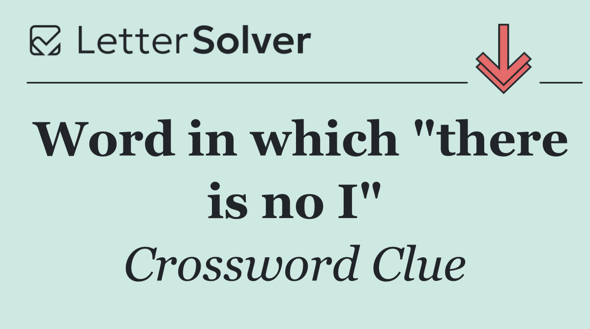 Word in which "there is no I"