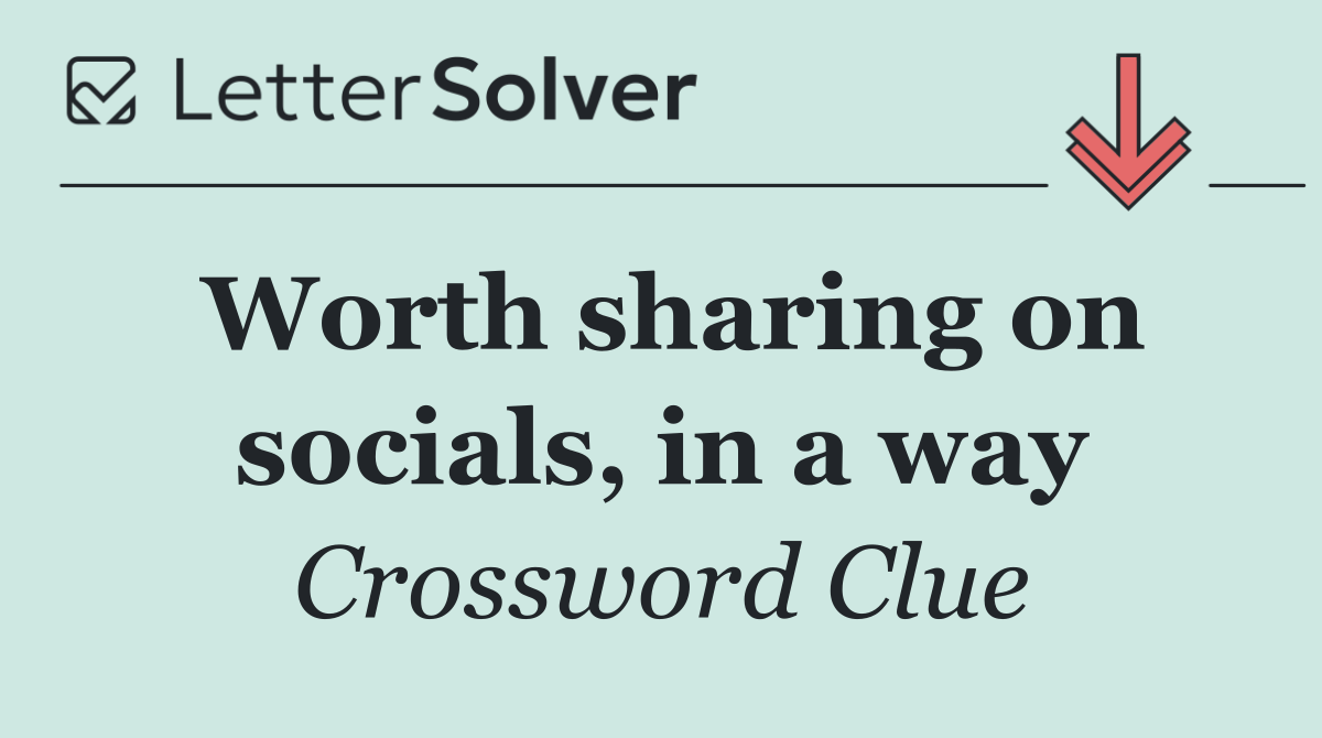 Worth sharing on socials, in a way