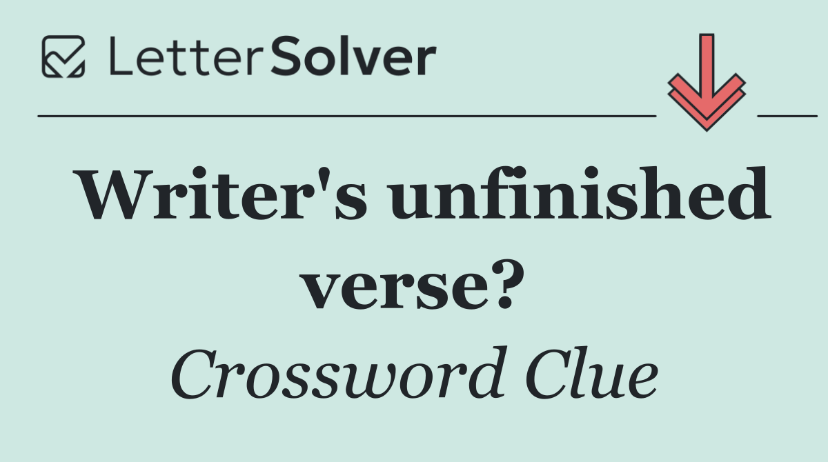 Writer's unfinished verse?