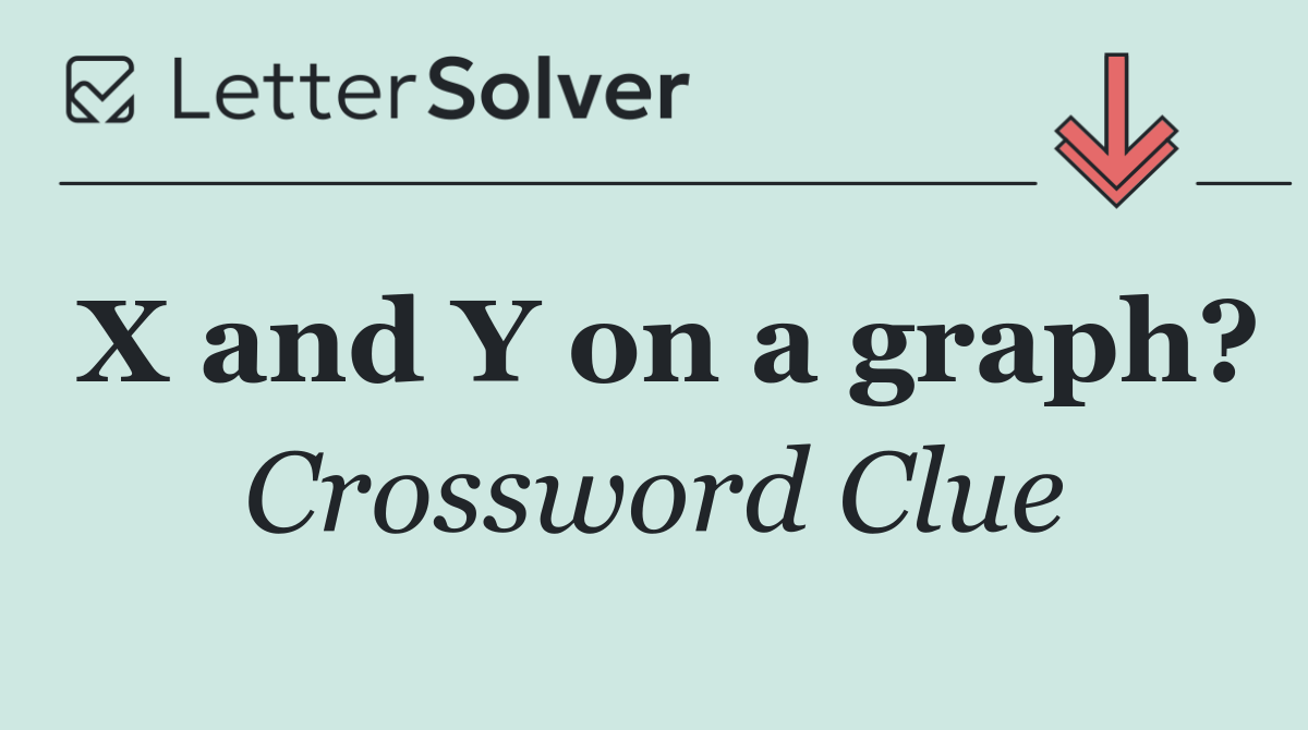 X and Y on a graph?