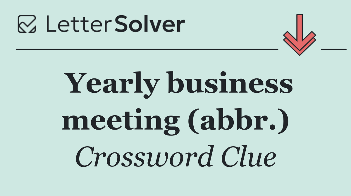 Yearly business meeting (abbr.)