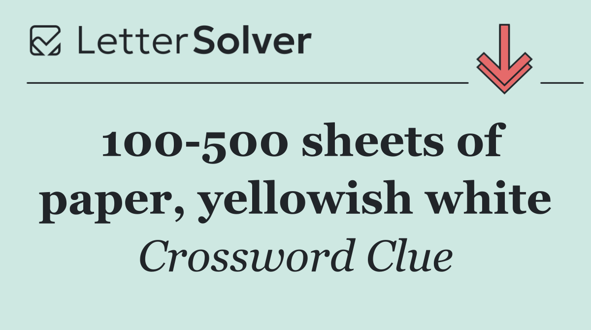 100 500 sheets of paper, yellowish white