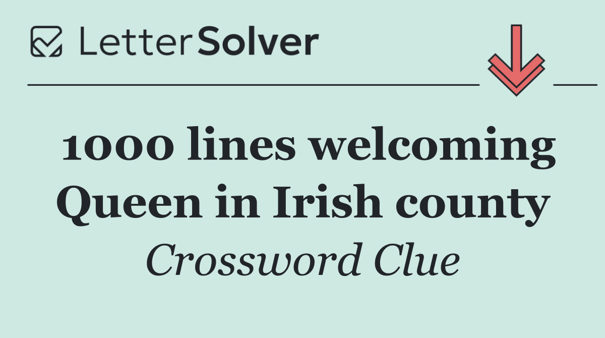 1000 lines welcoming Queen in Irish county