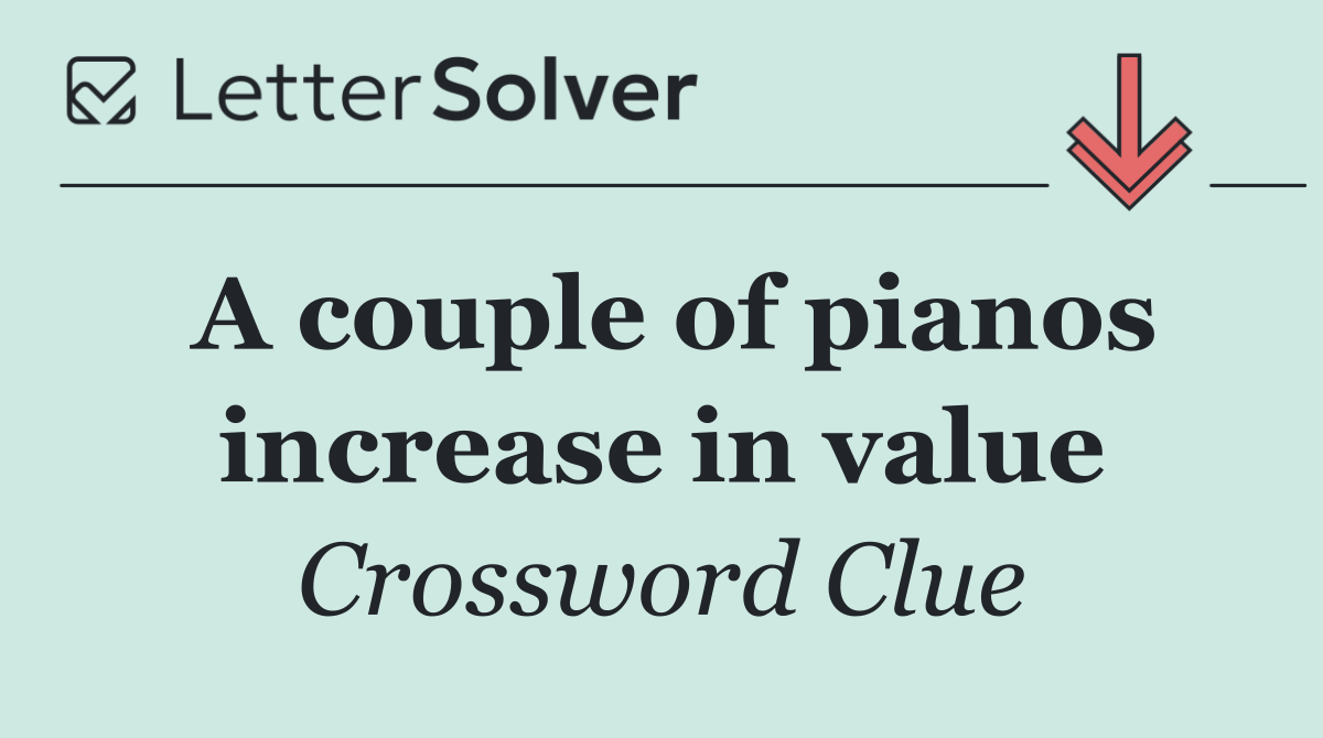 A couple of pianos increase in value