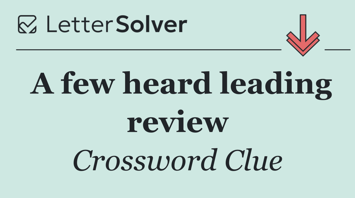 A few heard leading review