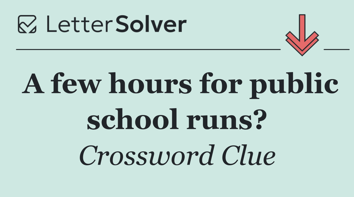 A few hours for public school runs?