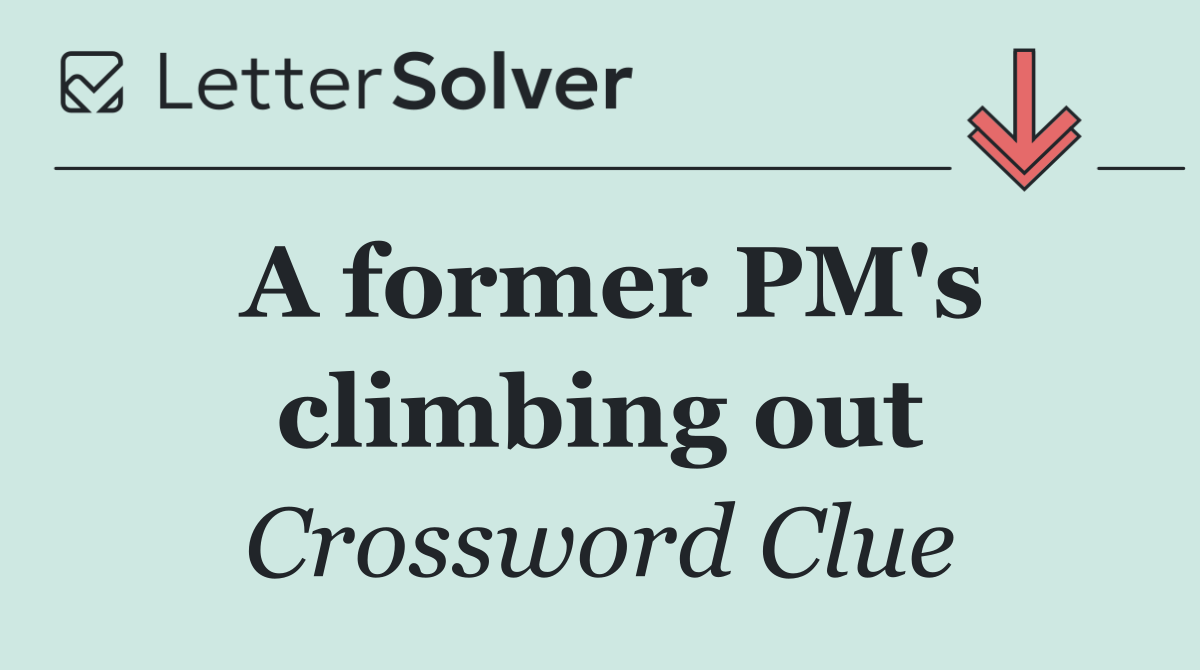 A former PM's climbing out