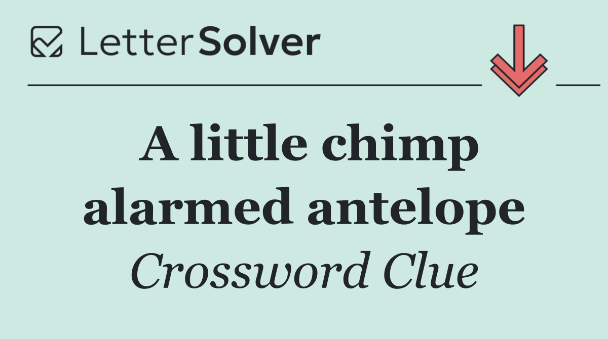 A little chimp alarmed antelope