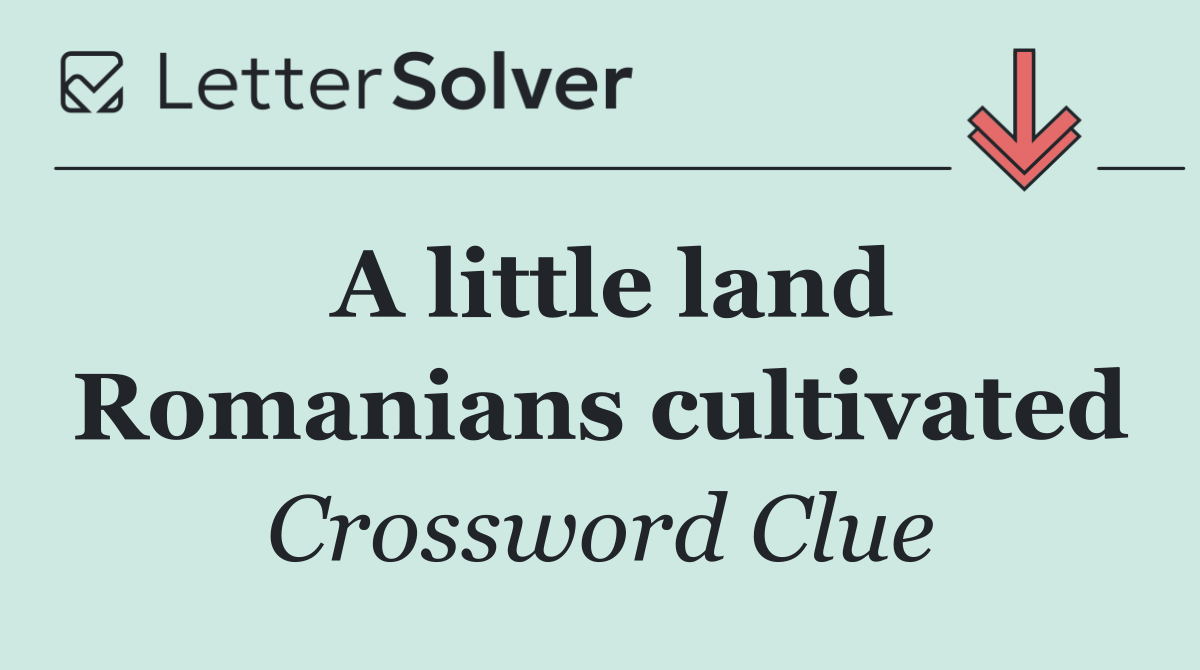 A little land Romanians cultivated