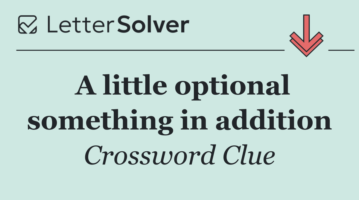 A little optional something in addition