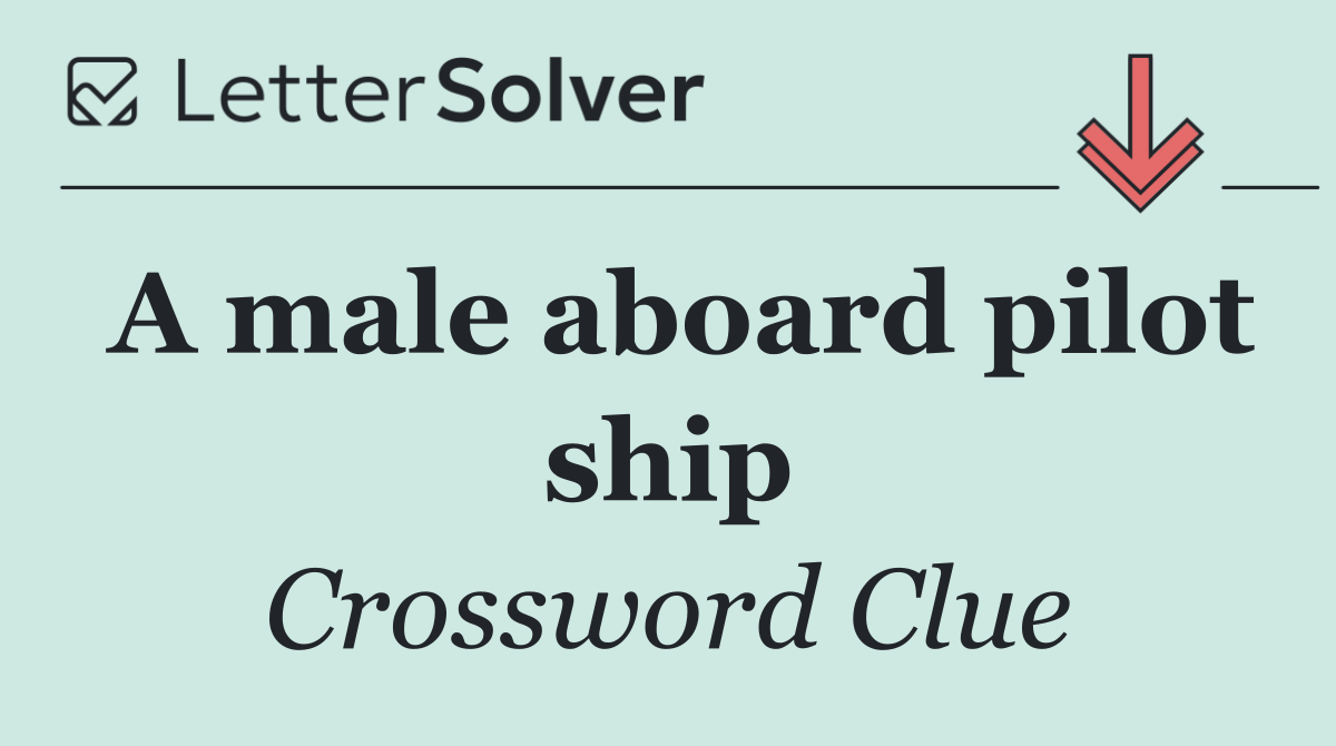 A male aboard pilot ship