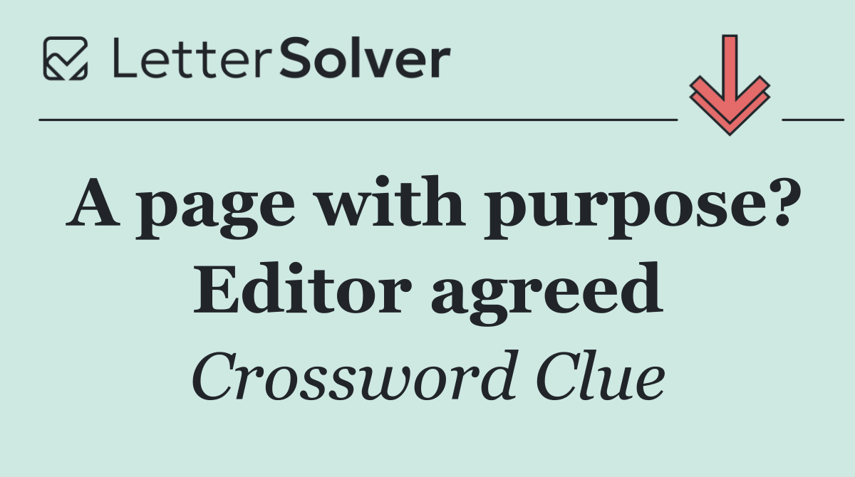 A page with purpose? Editor agreed