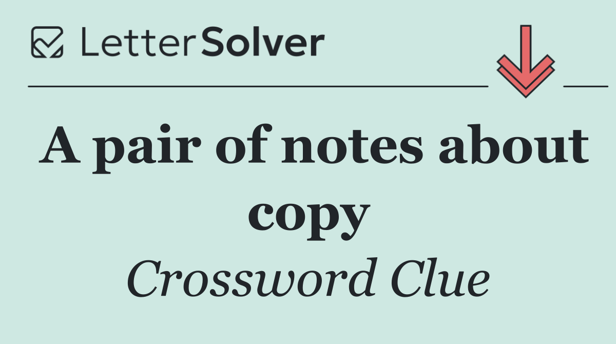 A pair of notes about copy