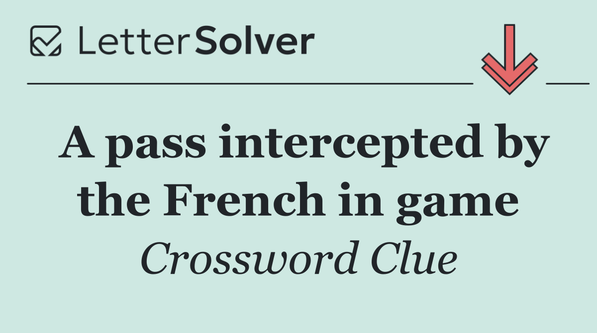 A pass intercepted by the French in game