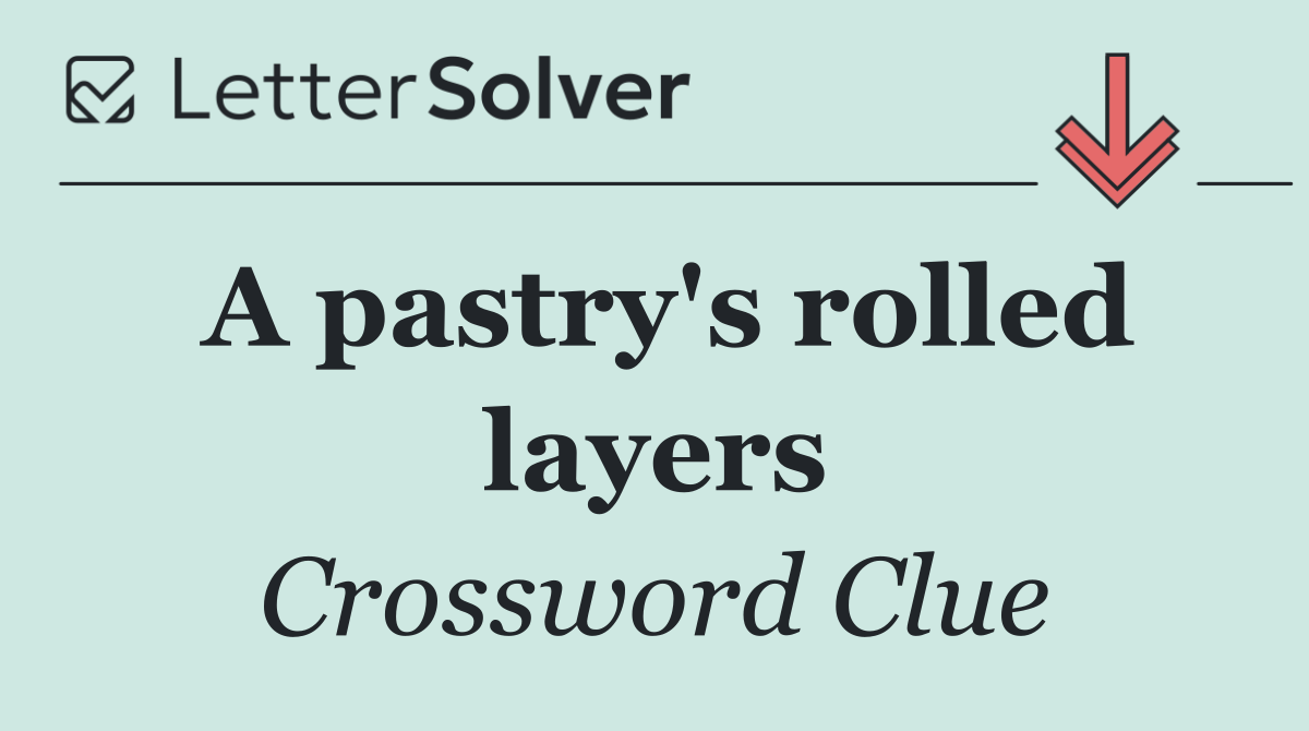 A pastry's rolled layers