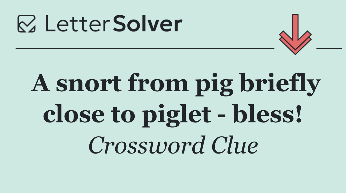 A snort from pig briefly close to piglet   bless!